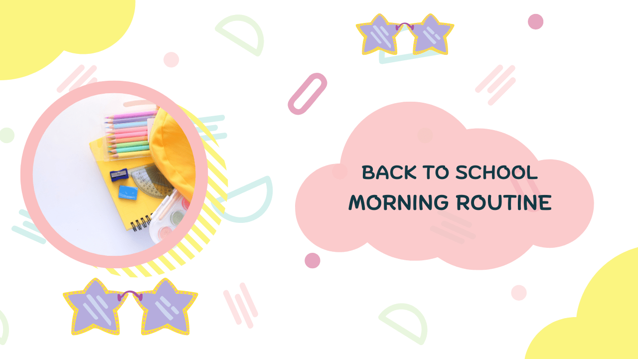 Back to school morning routine