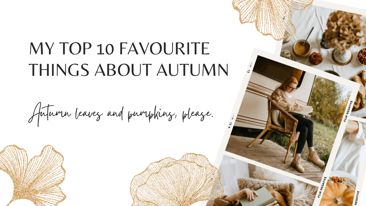 My top 10 favourite things about autumn
