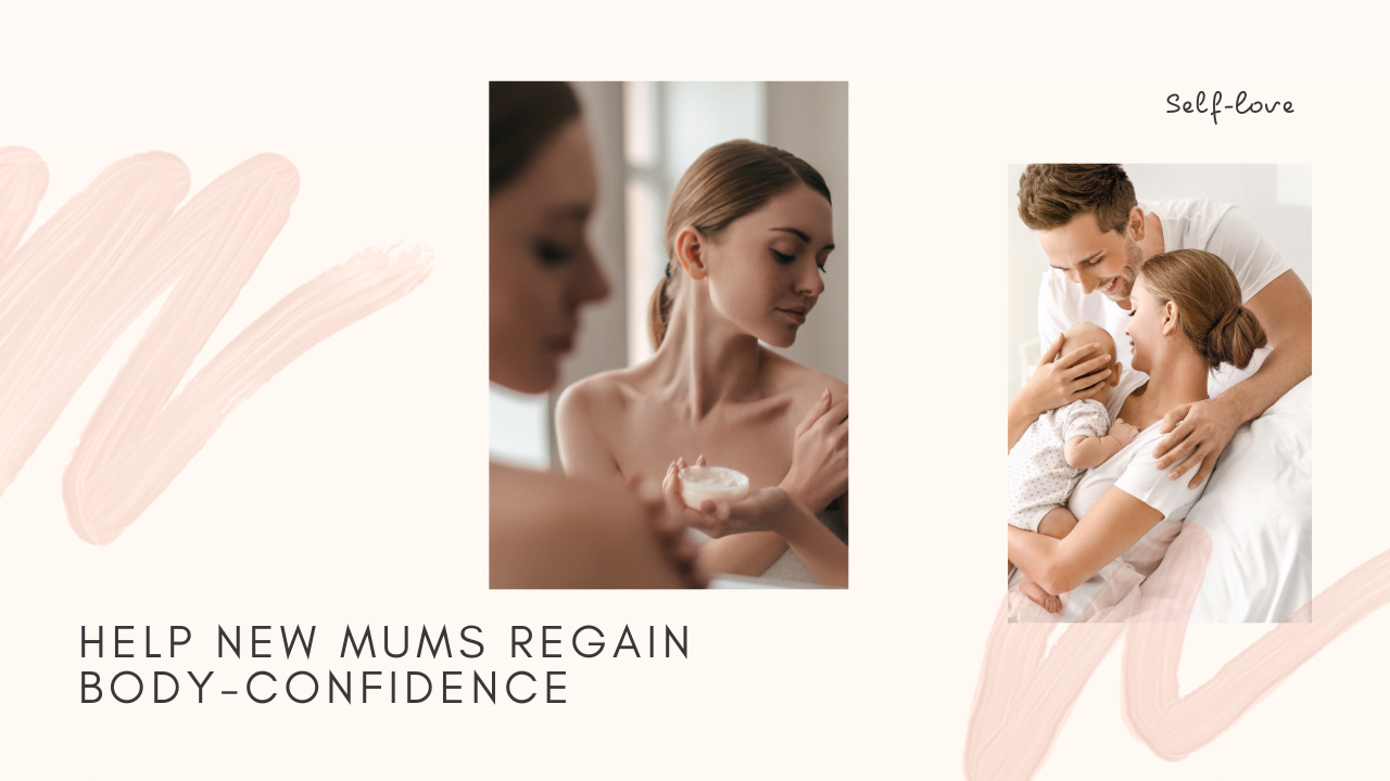 Help New Mums Regain Body-Confidence